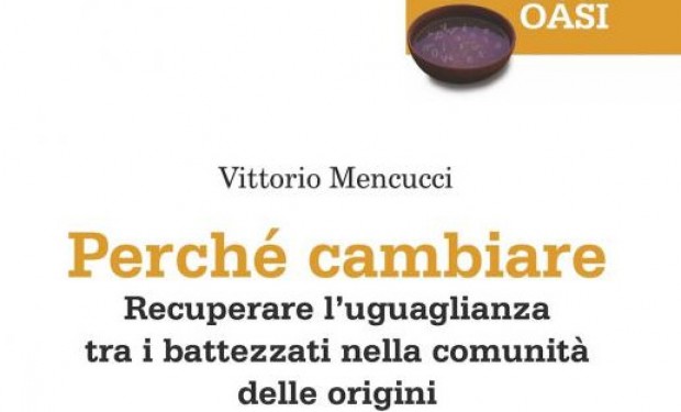 “Perché cambiare”. Un libro di Don Mencucci sulla riforma della Chiesa   